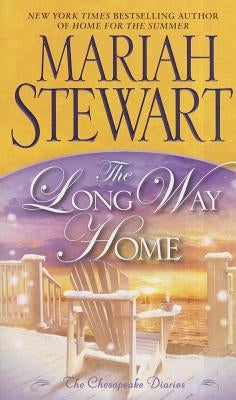 The Long Way Home: The Chesapeake Diaries by Stewart, Mariah