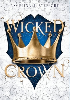 Wicked Crown by Steffort, Angelina J.