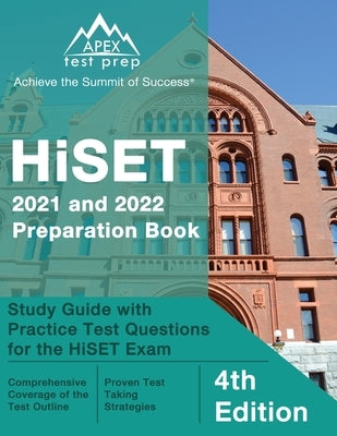 HiSET 2021 and 2022 Preparation Book: Study Guide with Practice Test Questions for the HiSET Exam [4th Edition] by Lanni, Matthew