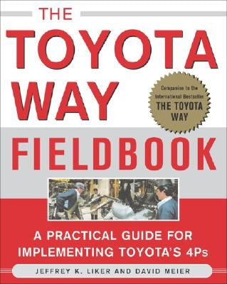 The Toyota Way Fieldbook by Liker, Jeffrey K.