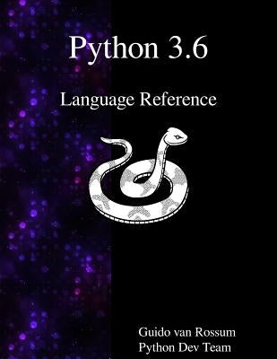 Python 3.6 Language Reference by Team, Python Dev