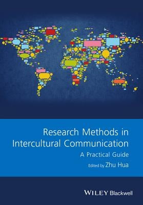 Research Methods in Intercultural Communication by Hua, Zhu