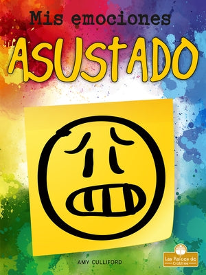 Asustado (Scared) by Culliford, Amy