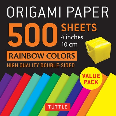 Origami Paper 500 Sheets Rainbow Colors 4 (10 CM): Tuttle Origami Paper: Double-Sided Origami Sheets Printed with 12 Different Color Combinations by Tuttle Publishing