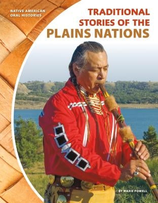 Traditional Stories of the Plains Nations by Powell, Marie