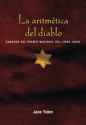 La Aritmética del Diablo / The Devil's Arithmetic by Yolen, Jane