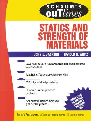 Schaum's Outline of Statics and Strength of Materials by Jackson, John