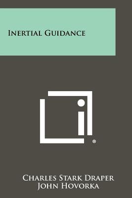 Inertial Guidance by Draper, Charles Stark