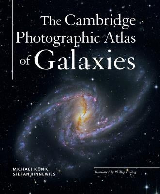 The Cambridge Photographic Atlas of Galaxies by K&#246;nig, Michael