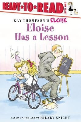 Eloise Has a Lesson: Ready-To-Read Level 1 by Thompson, Kay
