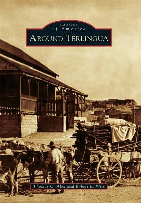 Around Terlingua by Alex, Thomas C.