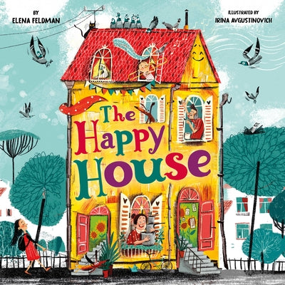 The Happy House by Feldman, Elena