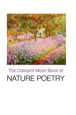 The Crescent Moon Book of Nature Poetry by Elvy, Margaret