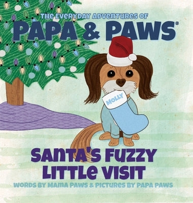 Santa's Fuzzy Little Visit by Paws, Mama