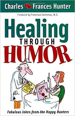 Healing Through Humor by Hunter, Charles