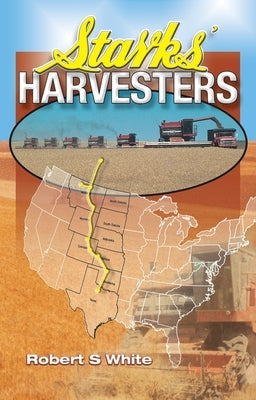 Starks' Harvesters by White, Robert S.