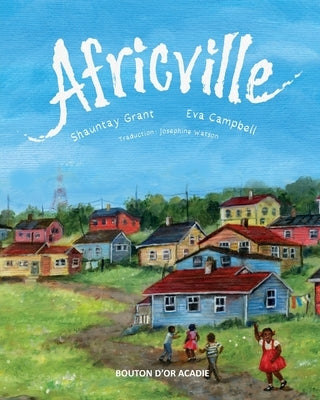 Africville by Grant, Shauntay