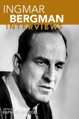 Ingmar Bergman: Interviews by Shargel, Raphael