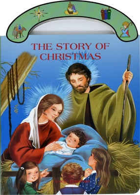 The Story of Christmas: St. Joseph Carry-Me-Along Board Book by Brundage, George