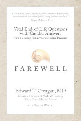 Farewell: Vital End-of-Life Questions with Candid Answers from a Leading Palliative and Hospice Physician by Wendel, Sandra