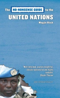 The No-Nonsense Guide to the United Nations by Black, Maggie