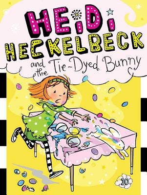 Heidi Heckelbeck and the Tie-Dyed Bunny: Volume 10 by Coven, Wanda