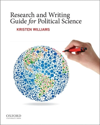 Research and Writing Guide for Political Science by Williams, Kristen