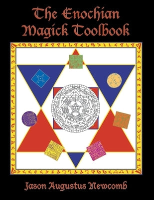 The Enochian Magick Toolbook by Newcomb, Jason Augustus