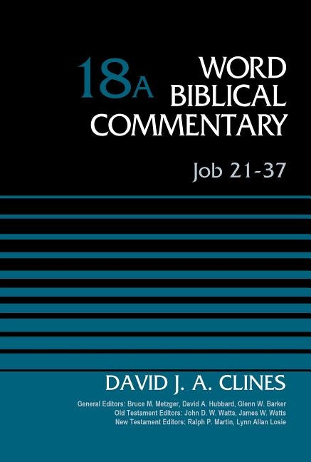 Job 21-37, Volume 18a: 18 by Clines, David J. a.