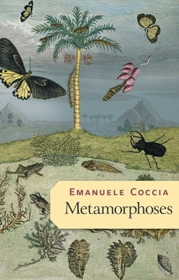 Metamorphoses by Coccia, Emanuele