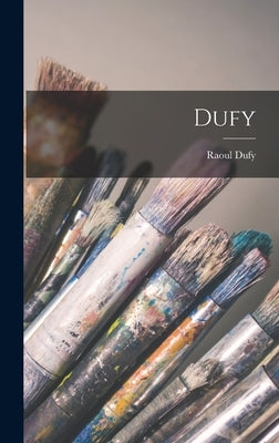 Dufy by Dufy, Raoul 1877-1953