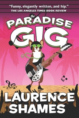 The Paradise Gig by Shames, Laurence