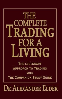 Complete Trading for a Living by Elder