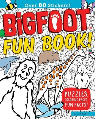 Bigfoot Fun Book!: Puzzles, Coloring Pages, Fun Facts! by Miller, D. L.