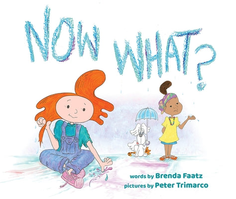Now What? by Faatz, Brenda