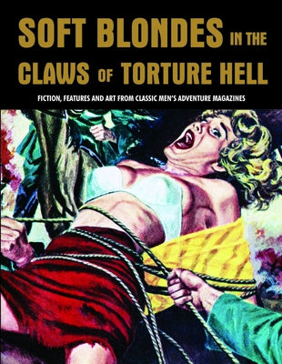 Soft Blondes in the Claws of Torture Hell by Pentangeli, Pep