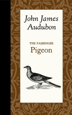 The Passenger Pigeon by Audubon, John