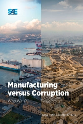 Manufacturing versus Corruption: Who Wins? by Harik, Ramy