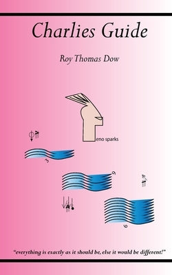 Charlies Guide by Dow, Roy T.