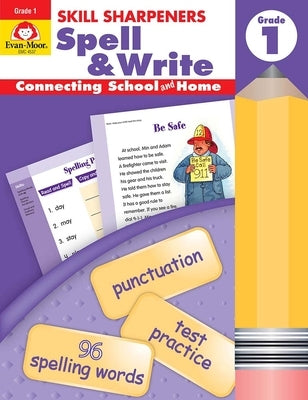 Skill Sharpeners: Spell & Write, Grade 1 Workbook by Evan-Moor Corporation