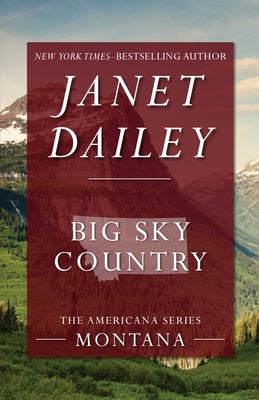 Big Sky Country by Dailey, Janet