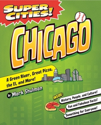 Super Cities! Chicago by Shulman, Mark