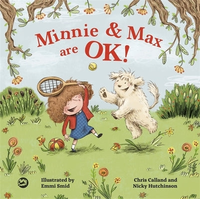 Minnie and Max Are Ok!: A Story to Help Children Develop a Positive Body Image by Calland, Chris