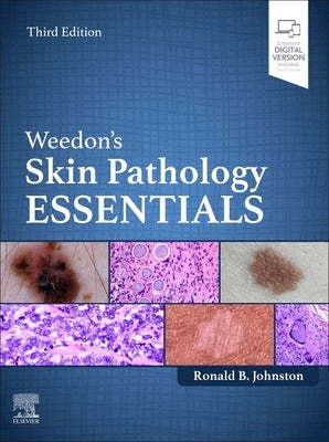 Weedon's Skin Pathology Essentials by Johnston, Ronald