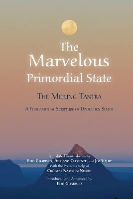 The Marvelous Primordial State by Guarisco, Elio