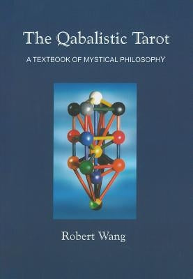 The Qabalistic Tarot by Wang, Robert