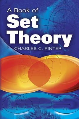 A Book of Set Theory by Pinter, Charles C.