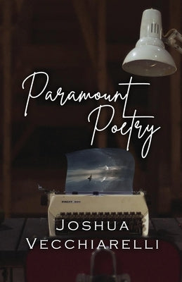 Paramount Poetry by Vecchiarelli, Joshua