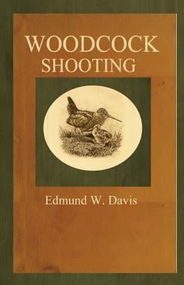 Woodcock Shooting by Davis, Edmund W.