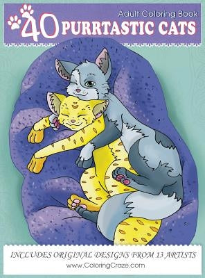 Adult Coloring Book: 40 Purrtastic Cats by Coloringcraze